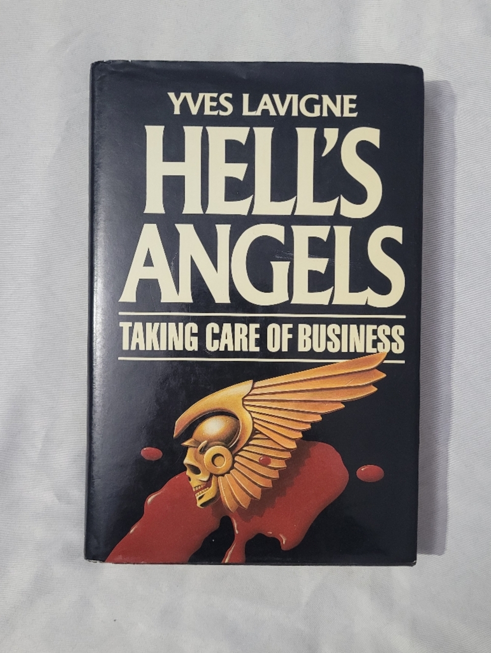 Hell's Angels 'Taking Care of Business' Hardcover Book (1987)